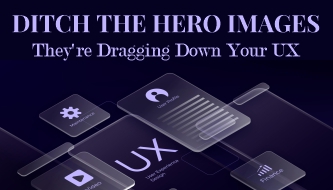 Ditch the Hero Images — They're Dragging Down Your UX
