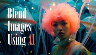 10 Tips to Blend Images Using AI — A Creative Guide for Designers