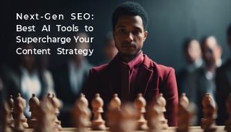 Next-Gen SEO: Best AI Tools to Supercharge Your Content Strategy