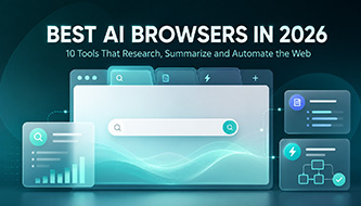 Best AI Browsers in 2026: 10 Tools That Research, Summarize and Automate the Web